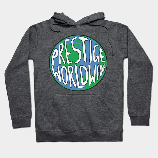 Prestige Worldwide Hoodie by Shirt Happens